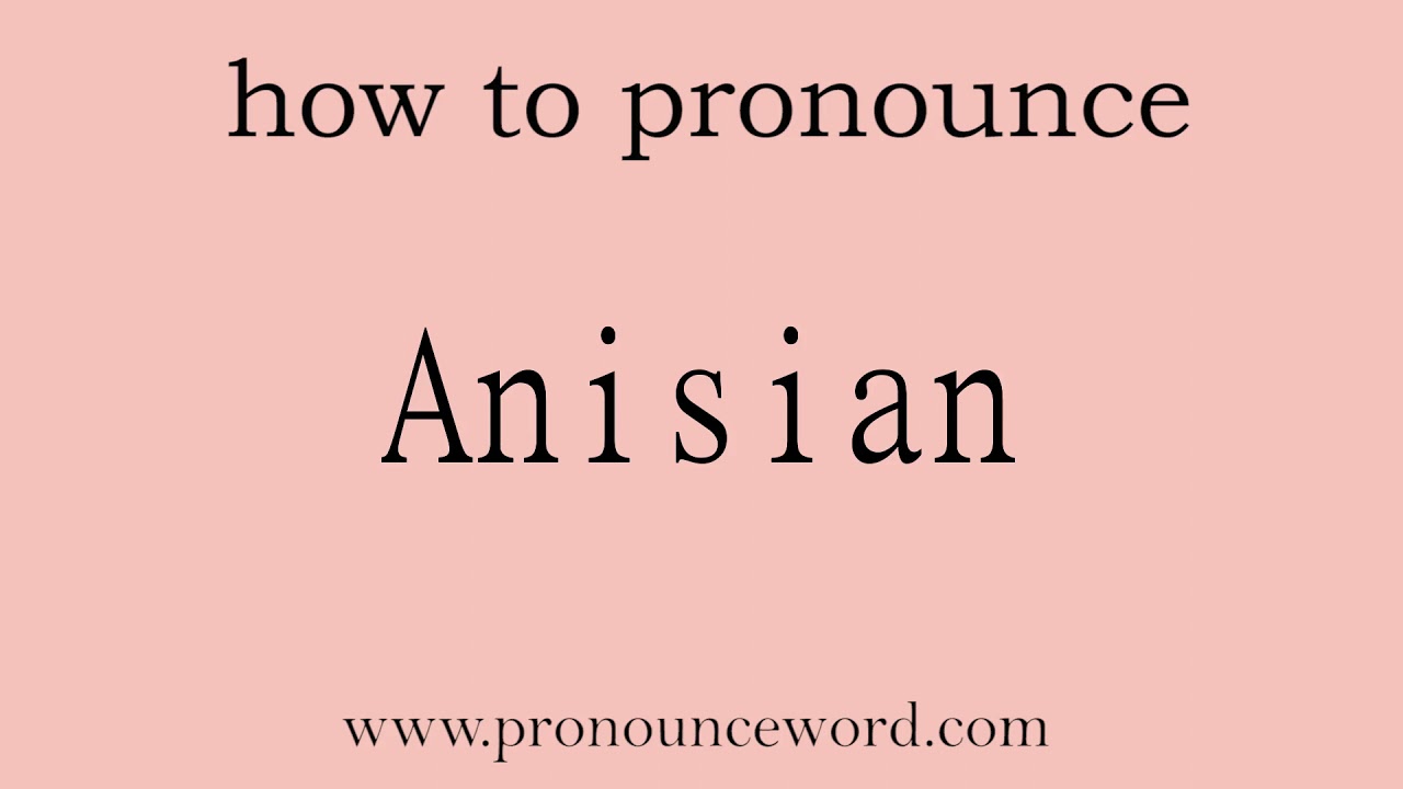 Anisian: How to pronounce Anisian in english (correct!).Start with A. Learn from me.