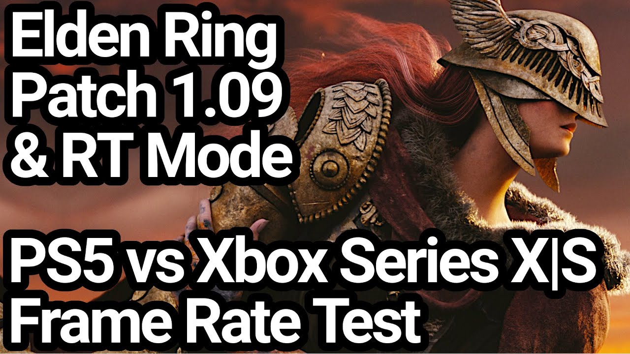 Elden Ring Patch 1.09 & Ray Tracing Mode PS5 vs Xbox Series X|S Frame Rate Comparison