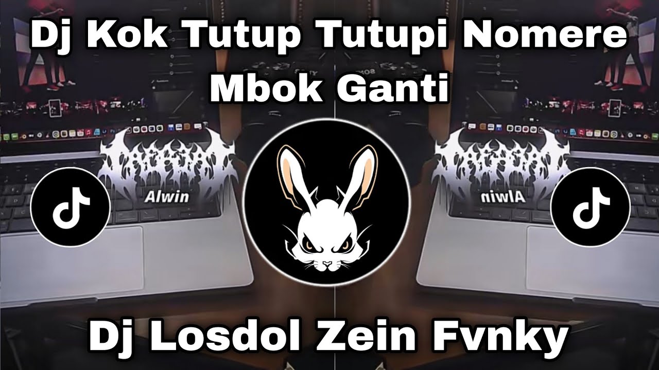 DJ LOSDOL ZEIN FVNKY 🔥 KOK TUTUP TUTUPI NOMERE MBOK GANTI 🎵DJ TIKTOK TERBARU 2026 ‼️