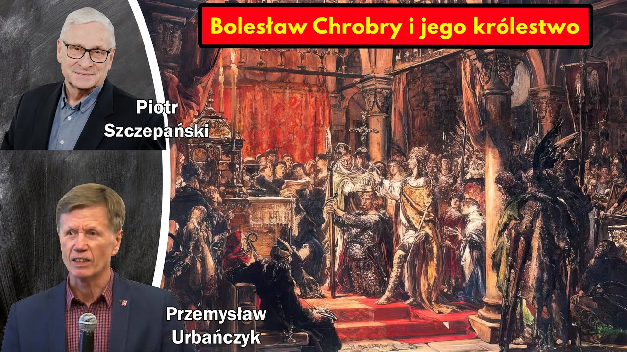 Bolesław Chrobry i jego królestwo / prof. Przemysław Urbańczyk i Piotr Szczepański