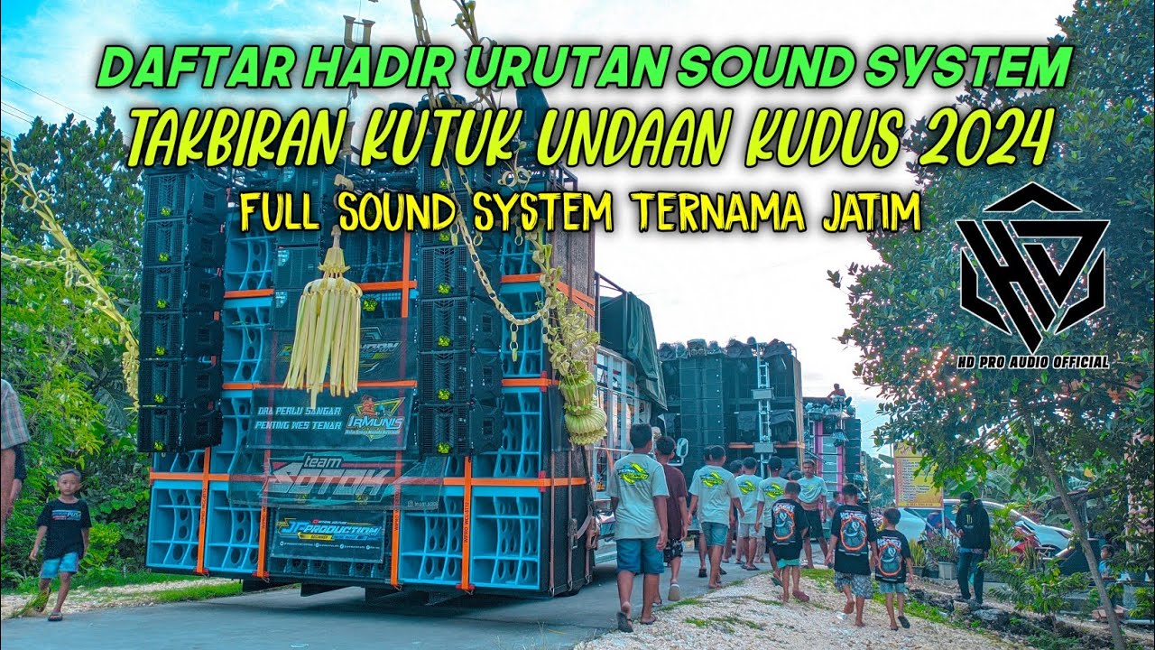 DAFTAR HADIR URUTAN SOUND SYSTEM TAKBIRAN KUTUK UNDAAN KUDUS 2024