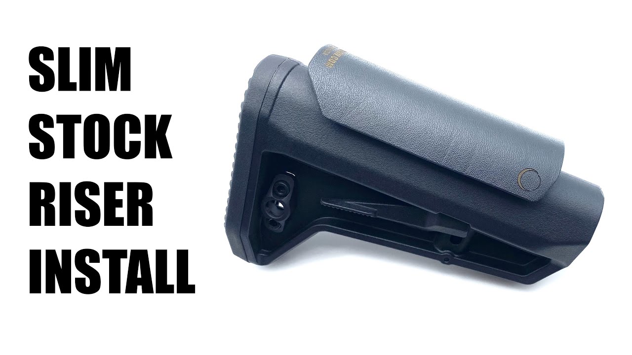 Установите Slim Stock или SOPMOD Riser