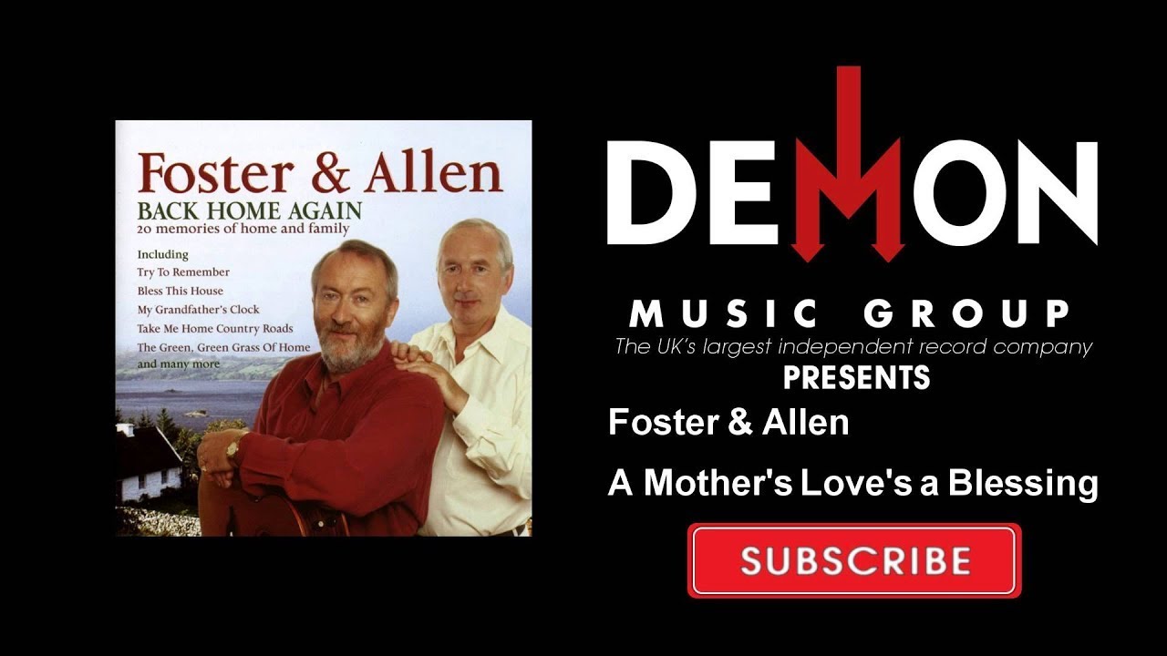 Foster & Allen - A Mother's Love's a Blessing