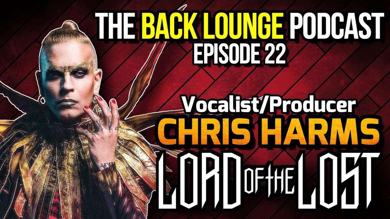 Chris Harms (Lord of the Lost) - The Back Lounge Podcast: Ep 22