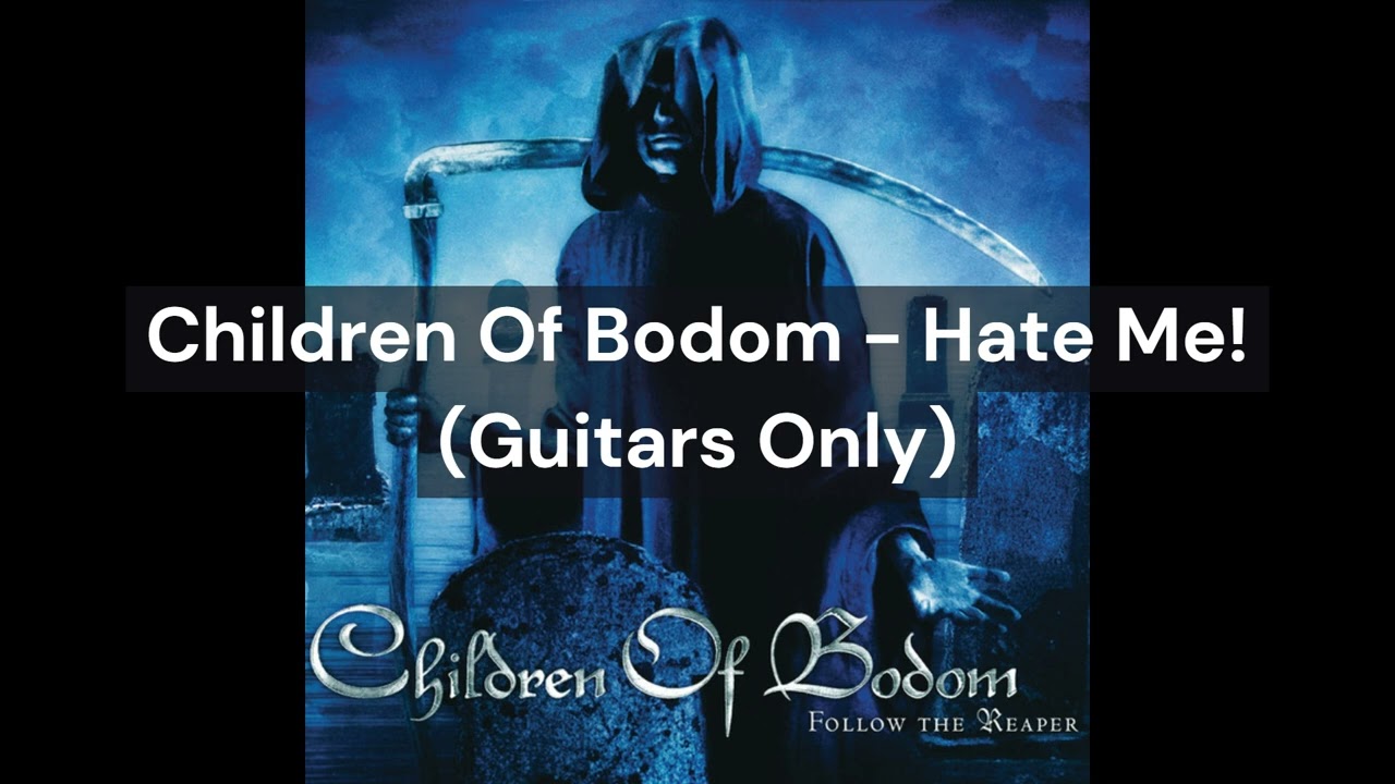 Children Of Bodom - Hate Me! (Guitars Only)
