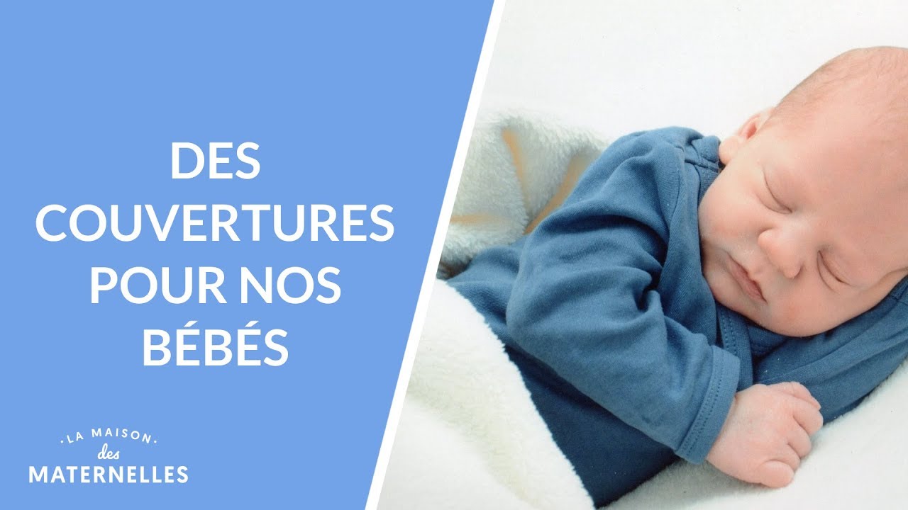 Des couvertures pour nos bébés - La Maison des maternelles #LMDM