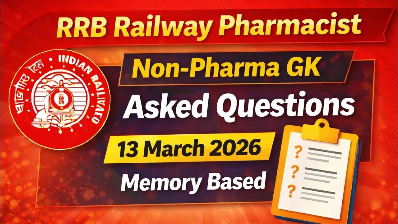 RRB Railway Pharmacist  Non-Pharma GK  Memory Based Questions | 13 march 2026