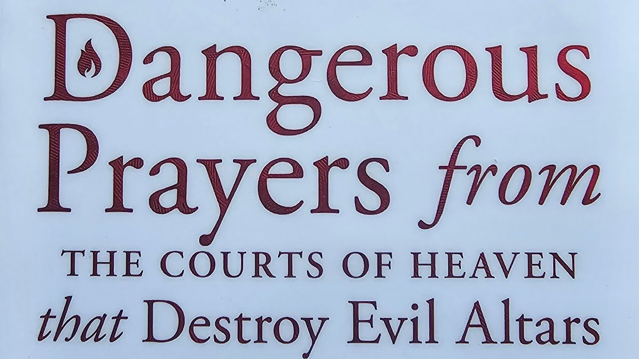 Day 5_LET'S READ 📚 TITLE: DANGEROUS PRAYERS FROM THE COURTS OF HEAVEN THAT DESTROYS EVIL ALTARS