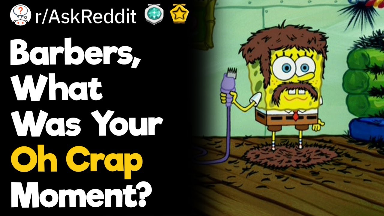 Barbers, What Was Your “Oh Crap” Moment?