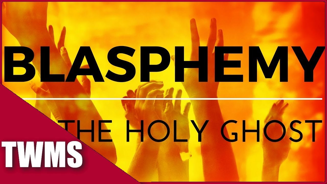 Blasphemy of The Holy Ghost - Explained THE BEST WAY