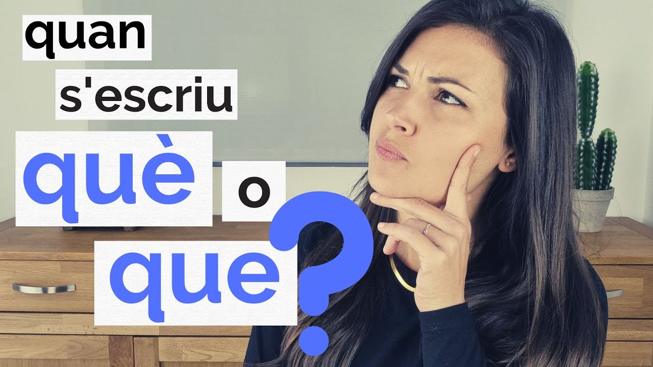 💛 Quan porta accent QUÈ en català? | Aprèn a distingir entre QUÈ i QUE