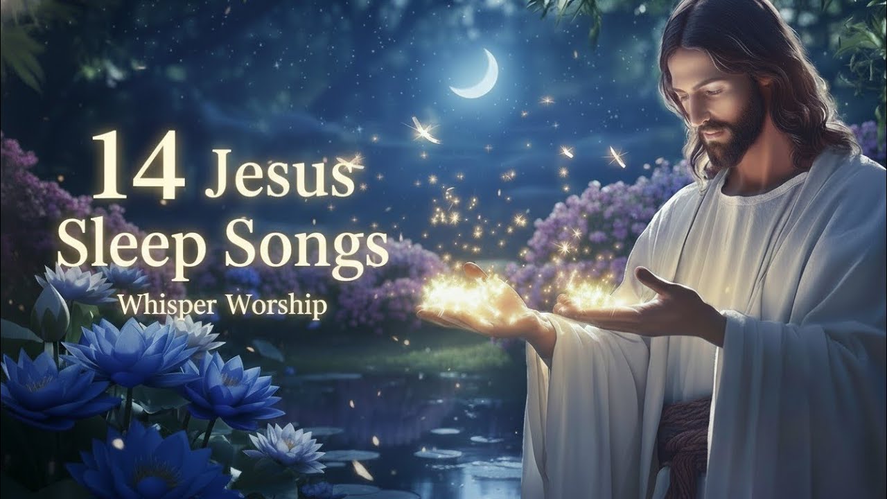 14 Soft Christian Songs for Deep Sleep & Peace