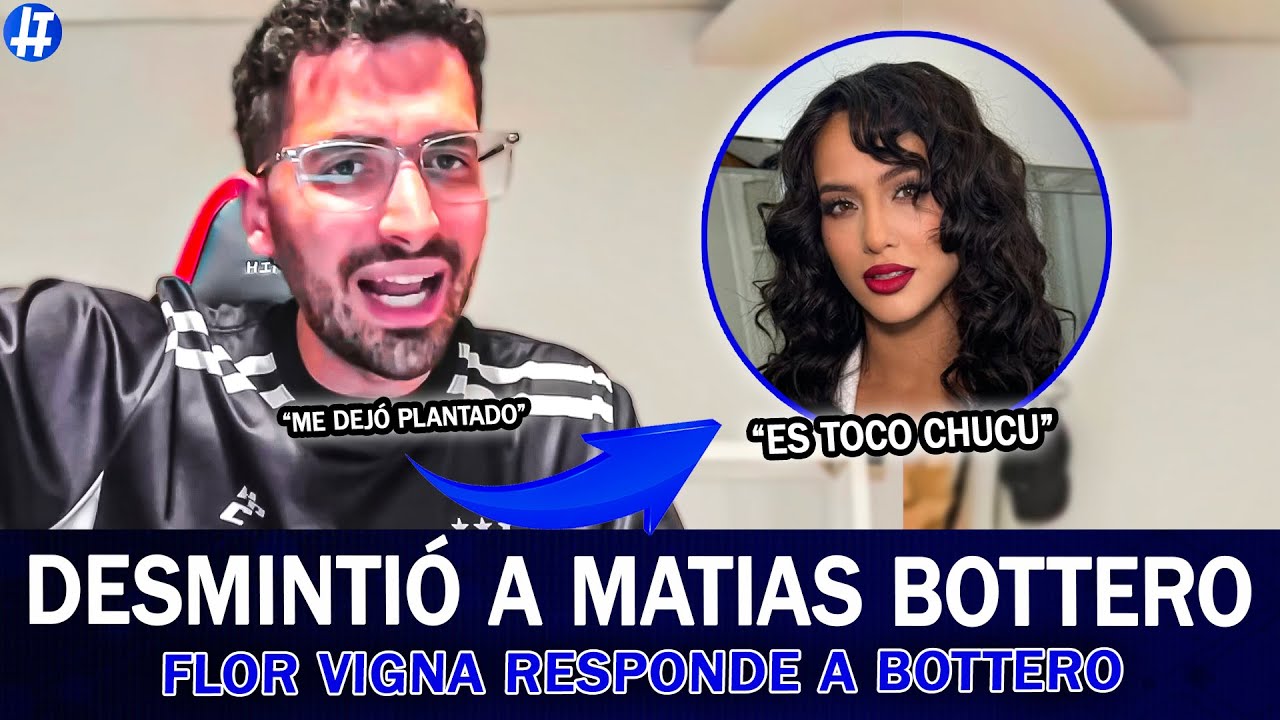 FLOR VIGNA DESMINTIÓ a MATÍAS BOTTERO
