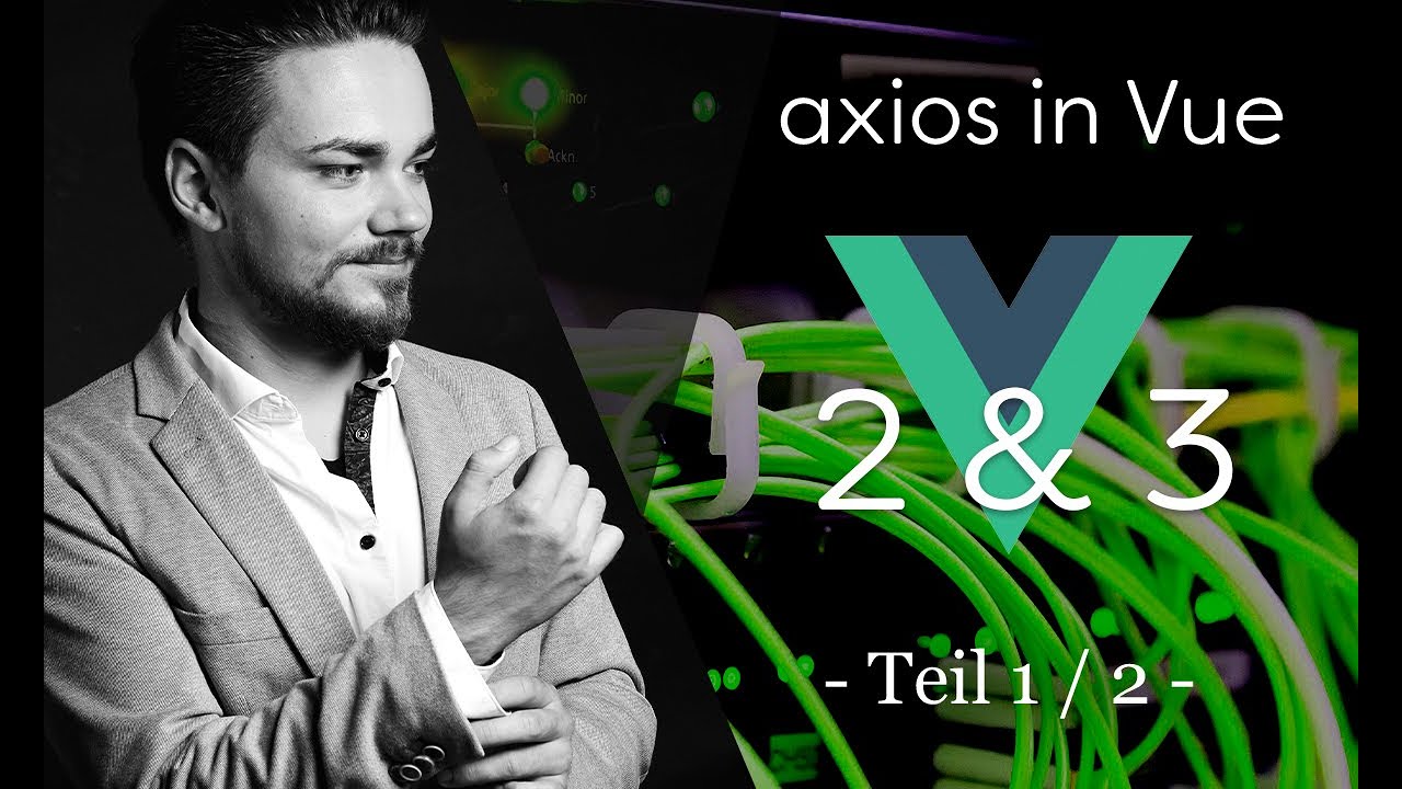 axios global konfigurieren mit Vue JS 2 [HANDSON]
