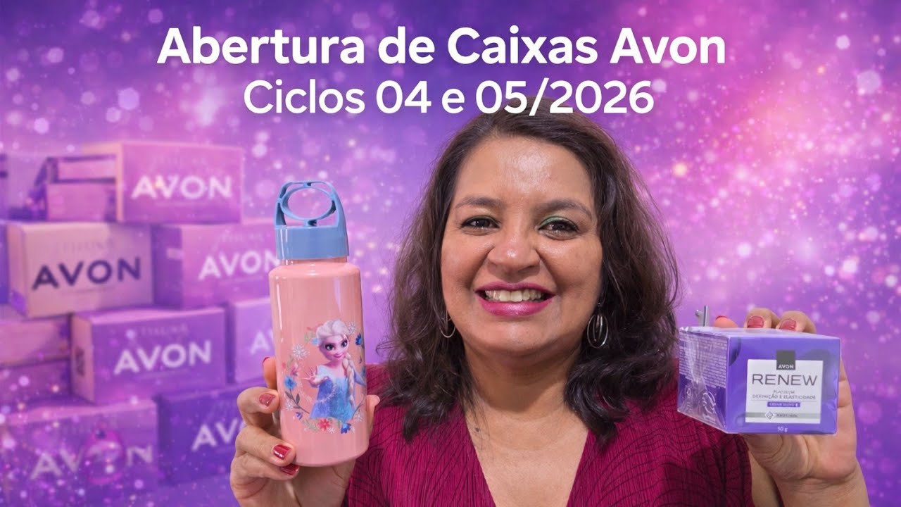 Aberturas de Caixas 📦 📦  Avon Ciclos 04 & 05/2026. Pedidos pontuais com pronta só do que vale apena.