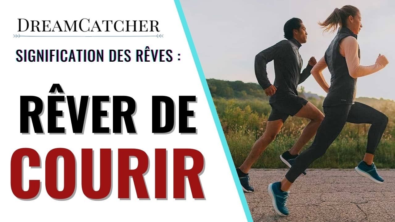 RÊVER DE COURIR - SIGNIFICATION, INTERPRÉTATIONS & SYMBOLISME