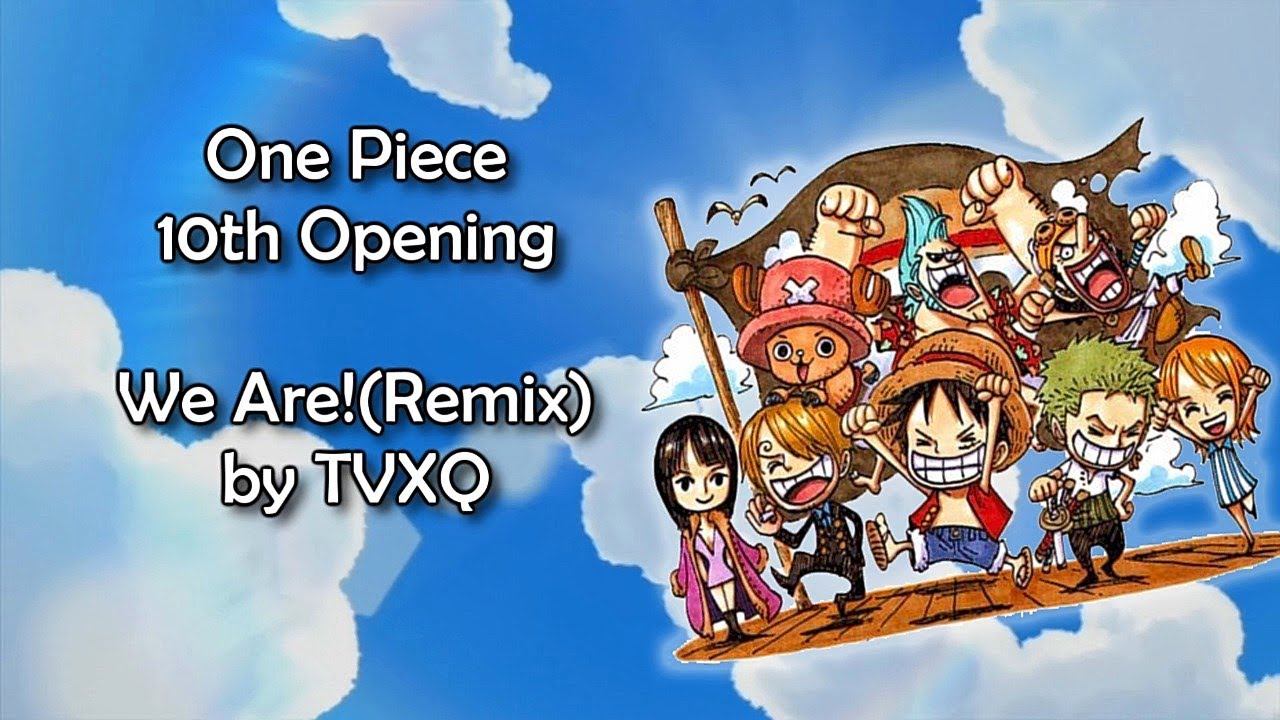 One Piece OP 10 - We Are!(Remix) Lyrics