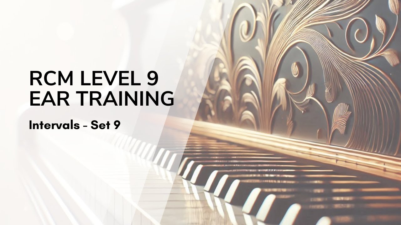 RCM Level 9 Ear Training - Interval Practice Test Set 9  | Piano, Violin & Viola Exam Prep