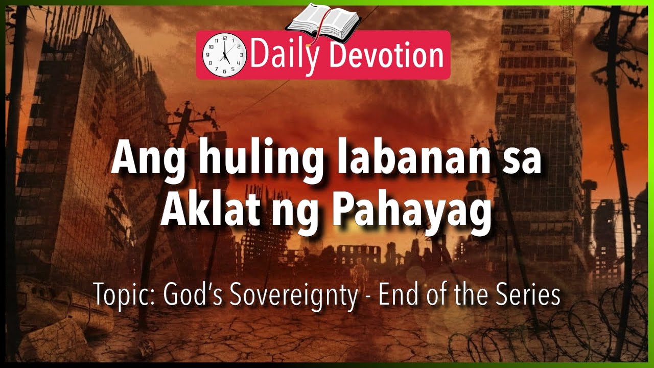 July 20: Revelation 20:7-10 - Satan's final battle against the Sovereign God - 365 Bible Verses