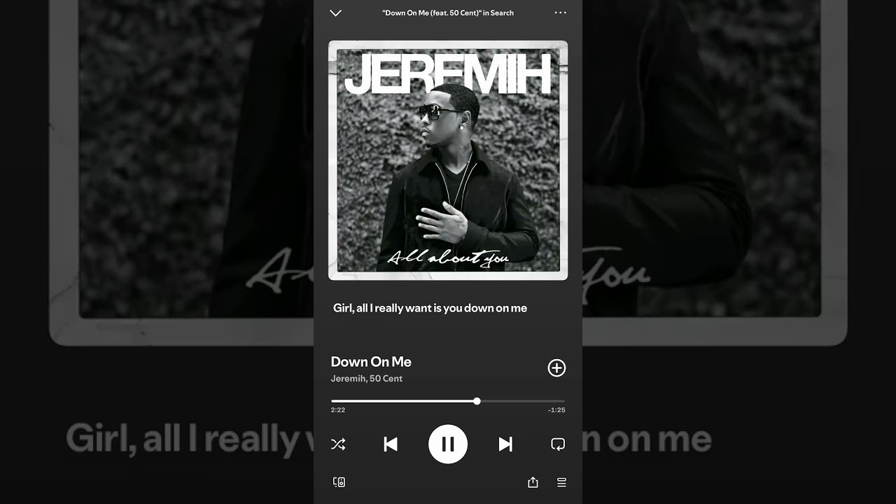 Down On Me (feat. 50 Cent) slow down 