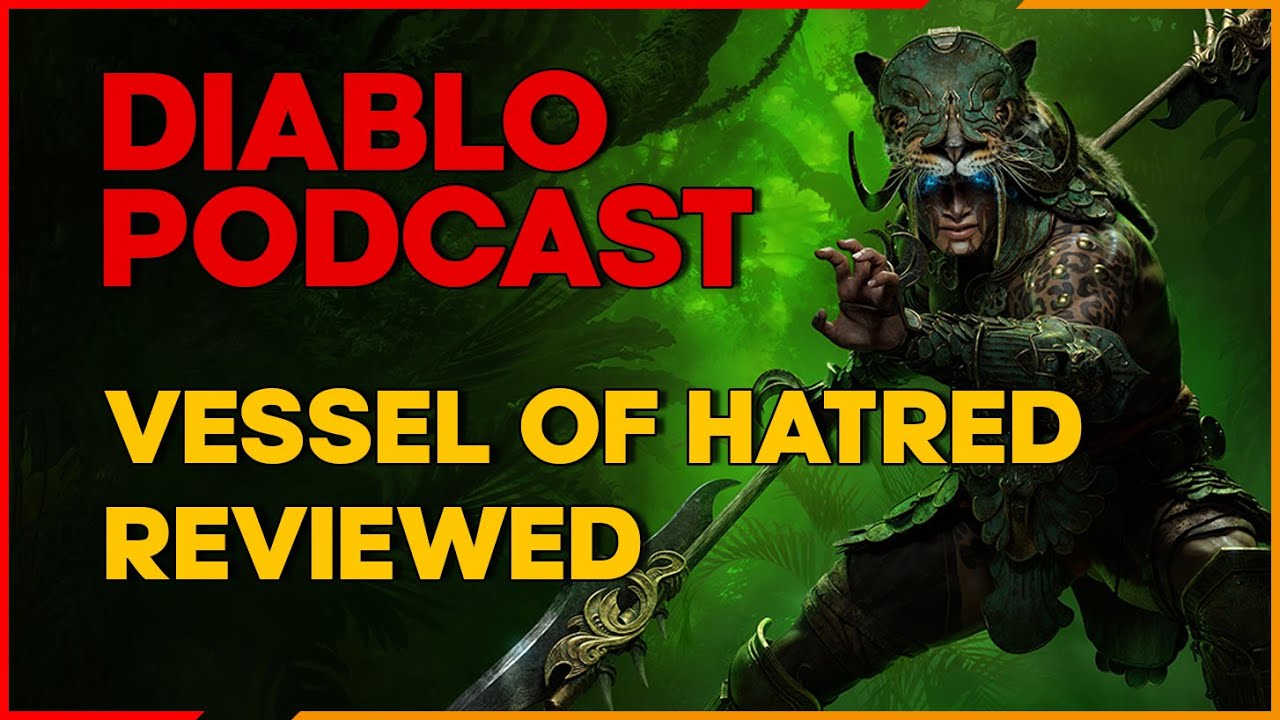 Vessel of Hatred Review - The Diablo Podcast Episdeo 67
