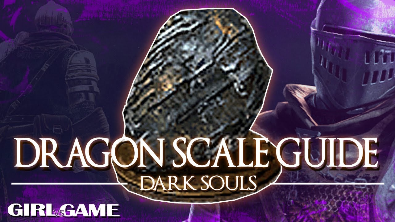 DARK SOULS Remastered | Руководство по чешуе дракона [локации и советы по фарму]