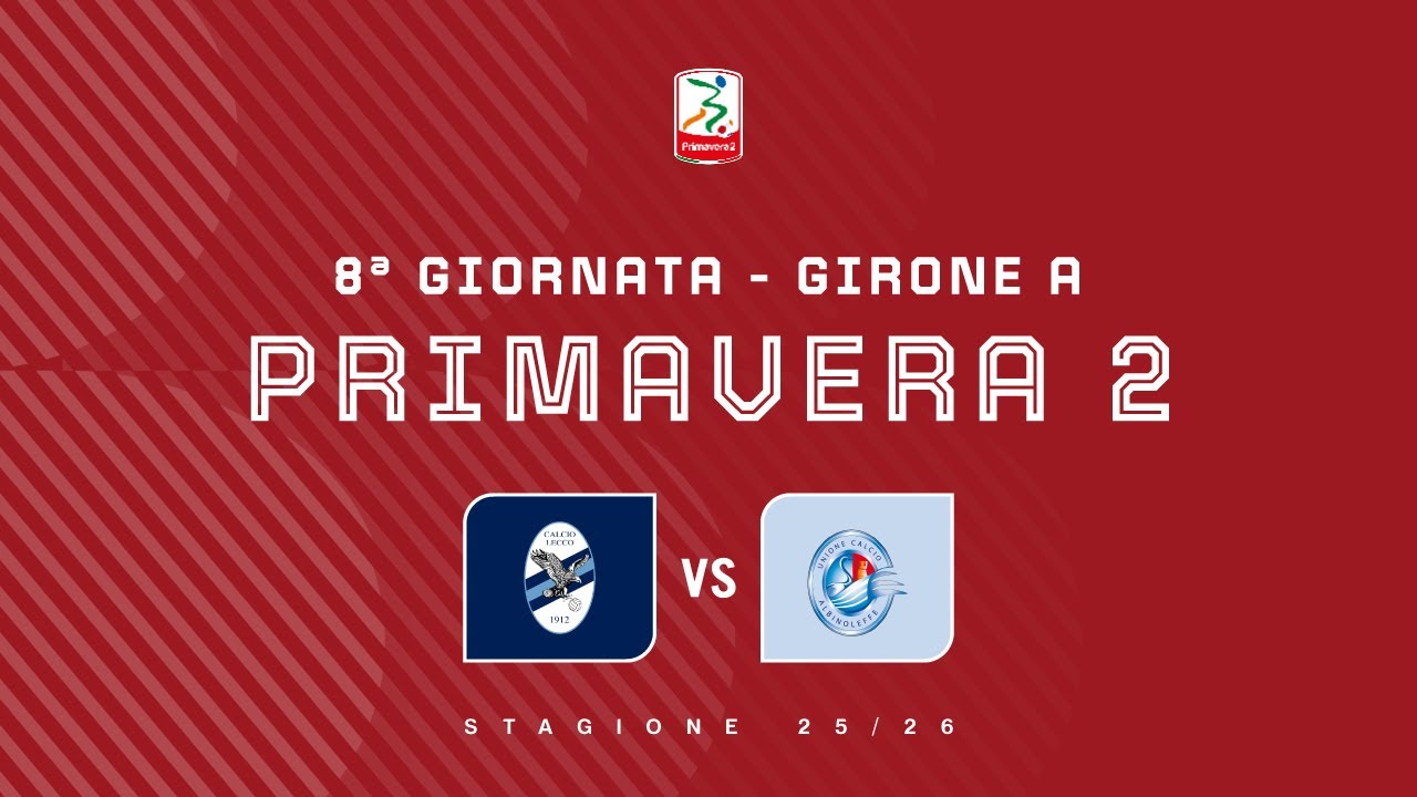 PRIMAVERA 2- Giornata 8 - Lecco vs Albinoleffe