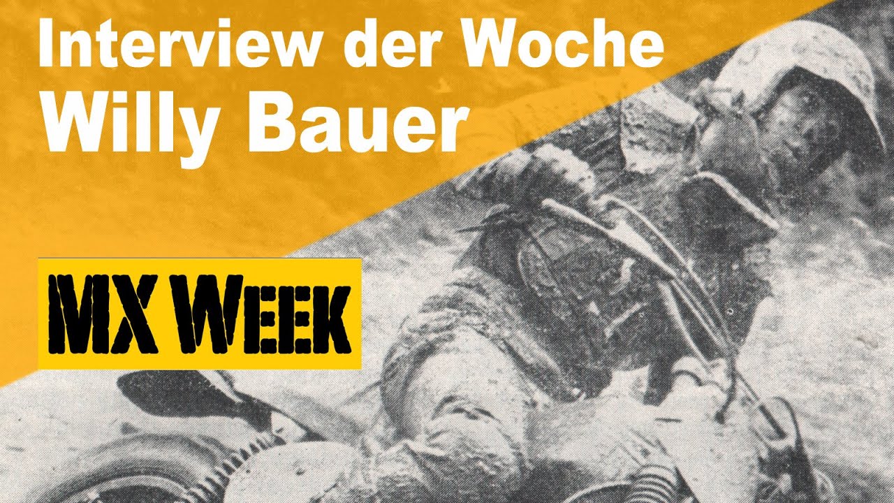 Crosslegende Willy Bauer Interview 1 (3): MX Week KW 28 2020 (6. -12. Juli 2020)