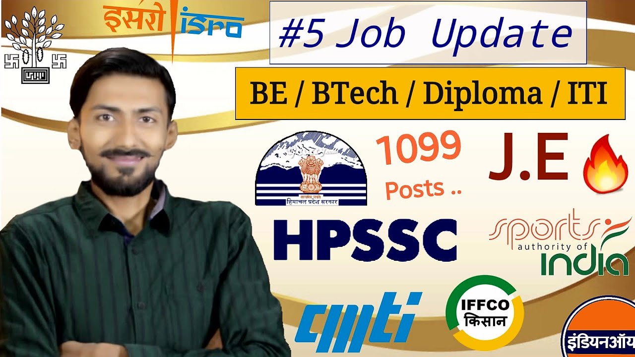 HPSSC Junior Engineer 2020 (1099 posts), SAI, DTE, IFFCO, ISRO, BCECEB, CMTI & more : #5 JOB UPDATE