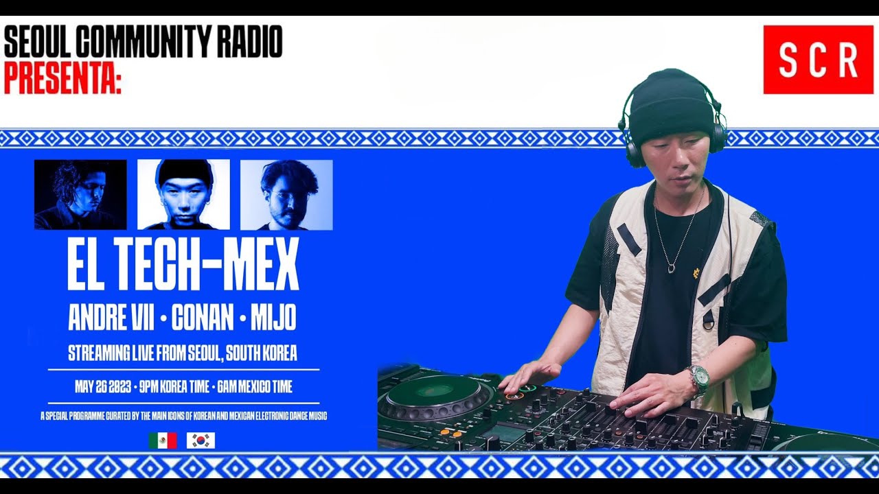 DJ Conan (Kr) - El Tech-Mex w/ Club Tunnel : Seoul Community Radio