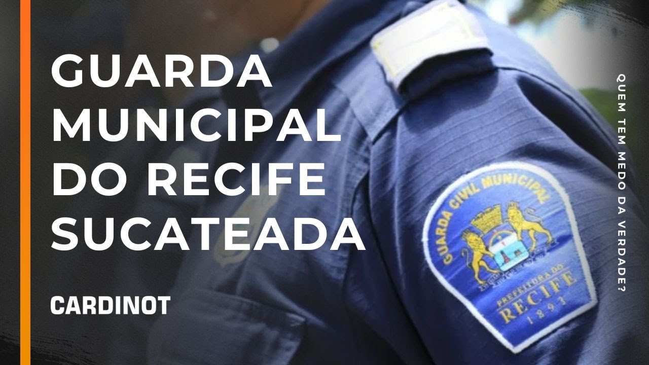 Guarda Municipal do Recife sucateada - Cortes de CARDINOT AO VIVO