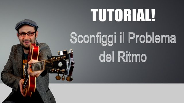 LEZIONI DI CHITARRA: SCONFIGGI IL PROBLEMA DEL RITMO! (PRINCIPIANTI)