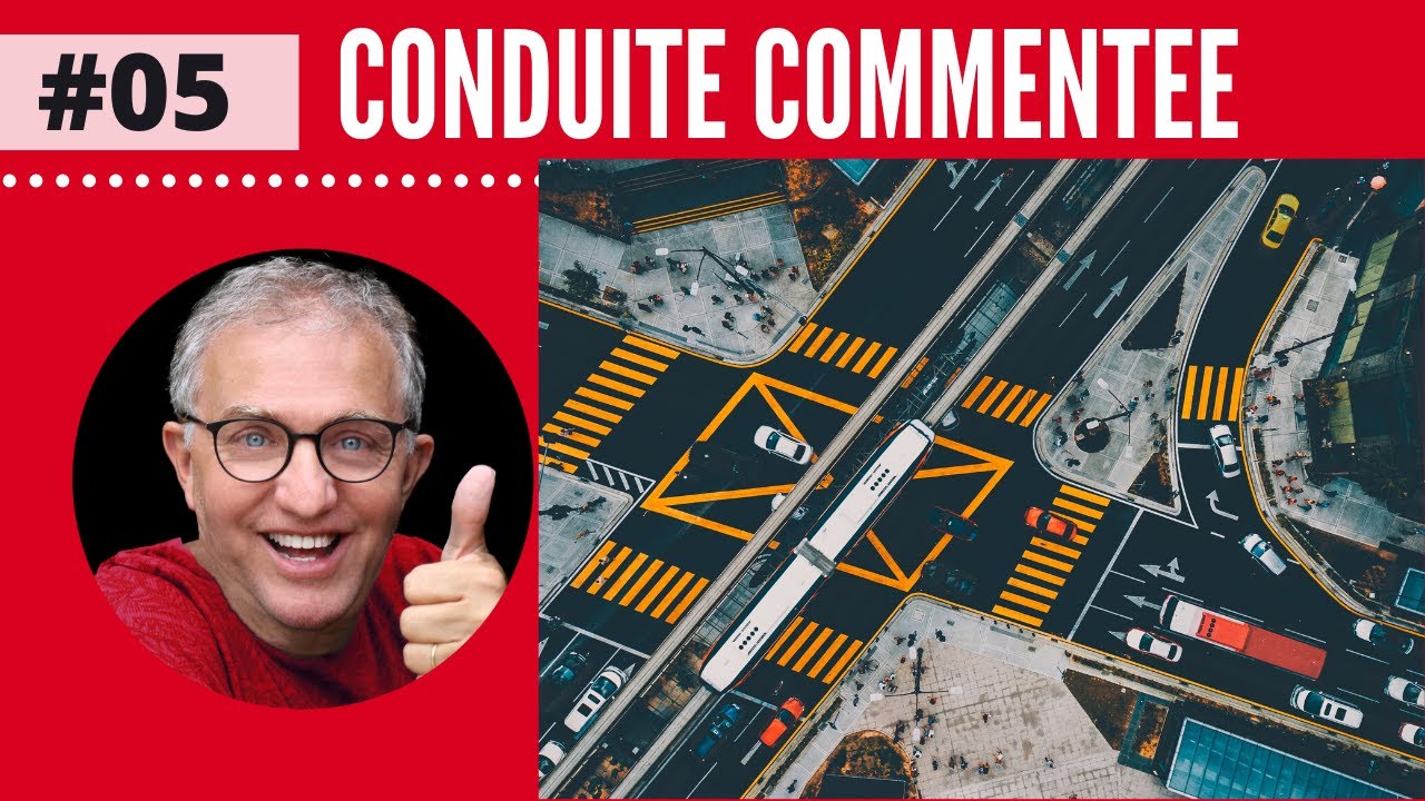 CONDUITE commentée #05