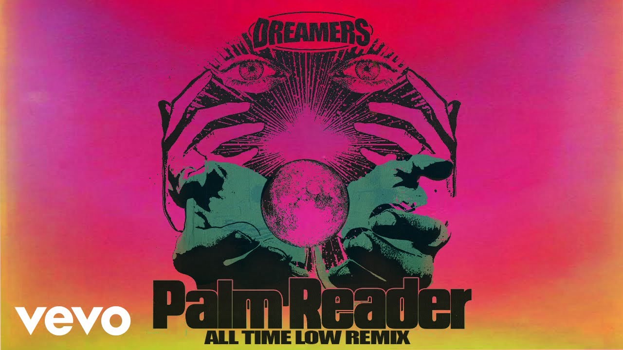 DREAMERS - Palm Reader (All Time Low Remix/Audio Only) ft. Big Boi, UPSAHL, All Time Low