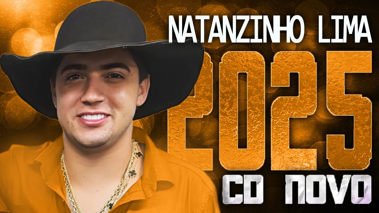 NATANZINHO LIMA 2025 ( CD NOVO 2025 ) REPERT&Oacute;RIO NOVO - M&Uacute;SICAS NOVAS