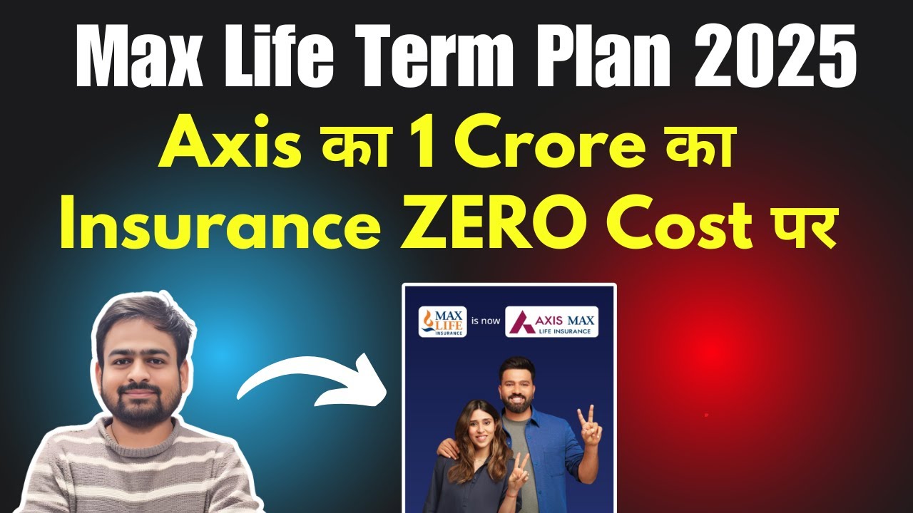 Max Life Term Plan Review | Max Life Term Insurance Review | Axis Max Life Insurance Review