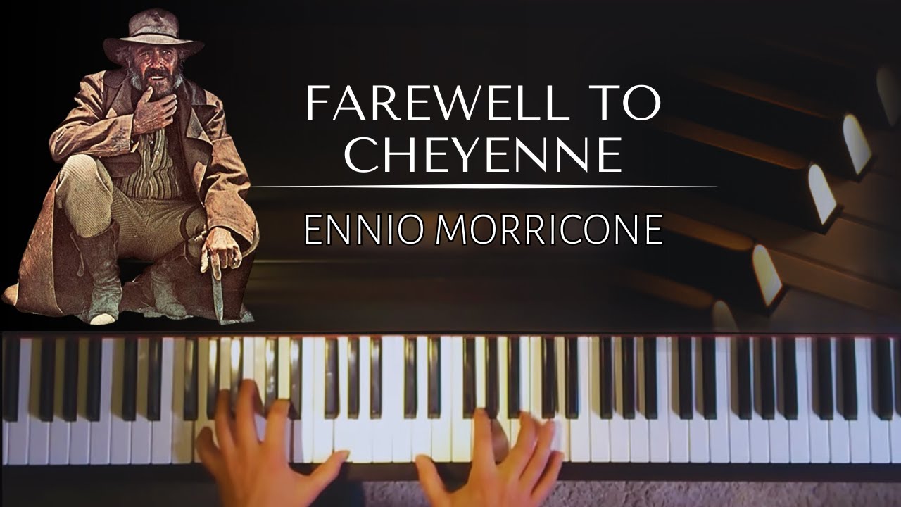 Ennio Morricone - Farewell to Cheyenne (Once Upon a Time in the West) + piano sheets