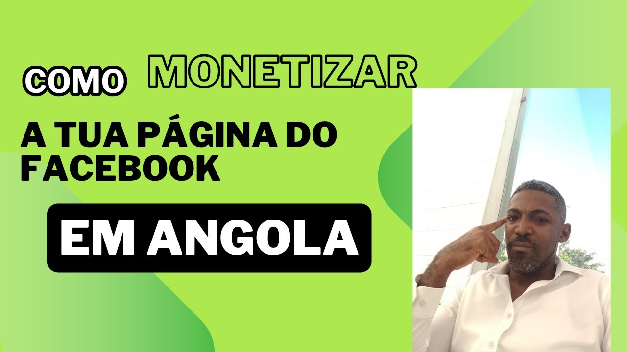 Como Monetizar a tua Página do Facebook em Angola