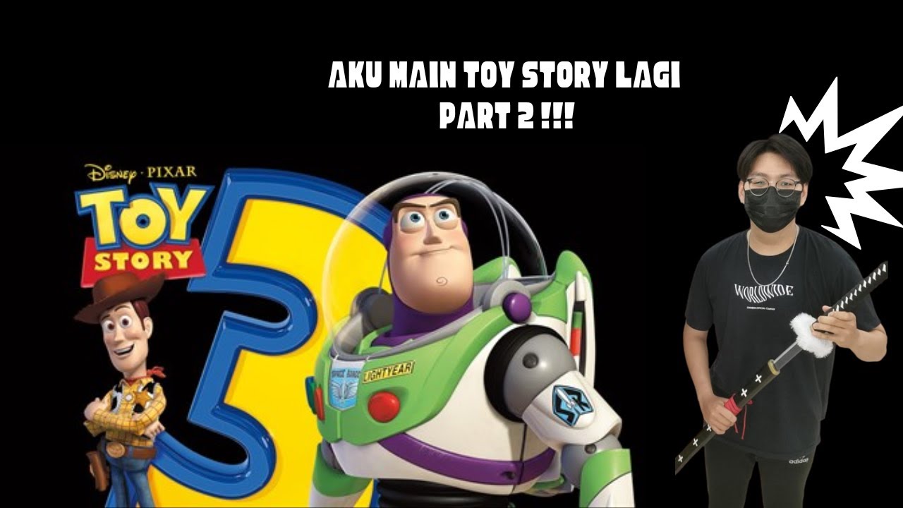 Aku Main Toy story lagi !!!! PART 2