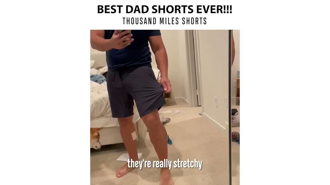 Best Dad Shorts Ever! - Thousand Miles Review
