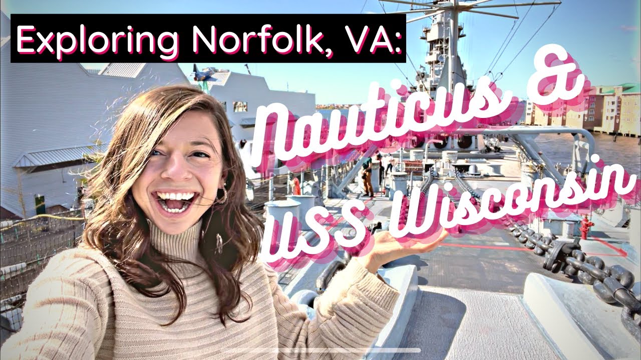 Exploring Norfolk, Virginia: Nauticus and Battleship Wisconsin // Things To Do in Norfolk, VA