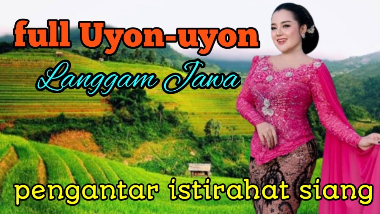 full uyon uyon lagu jawa untuk menemani istirahat siang ceksound