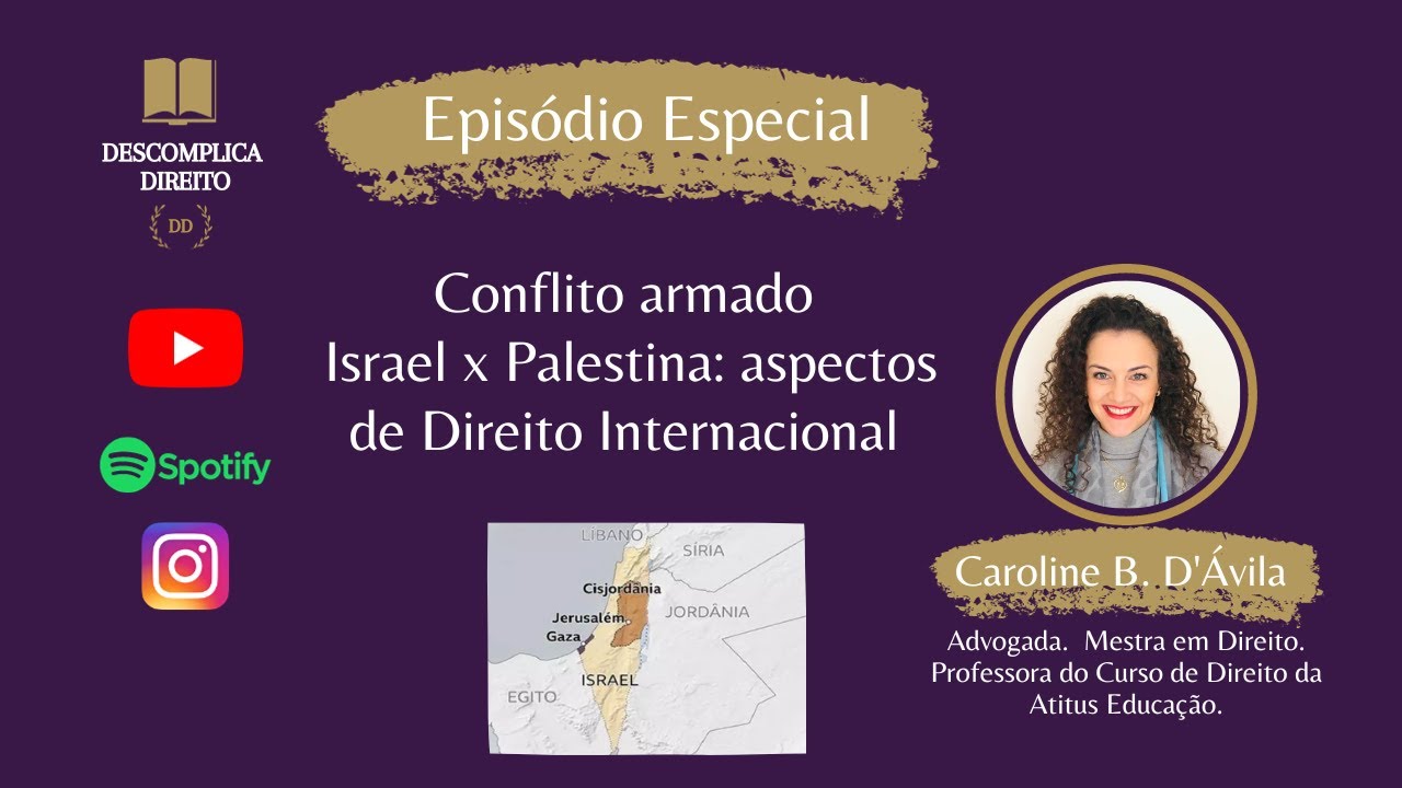 CONFLITO ARMADO ISRAEL X PALESTINA: ASPECTOS DE DIREITO INTERNACIONAL