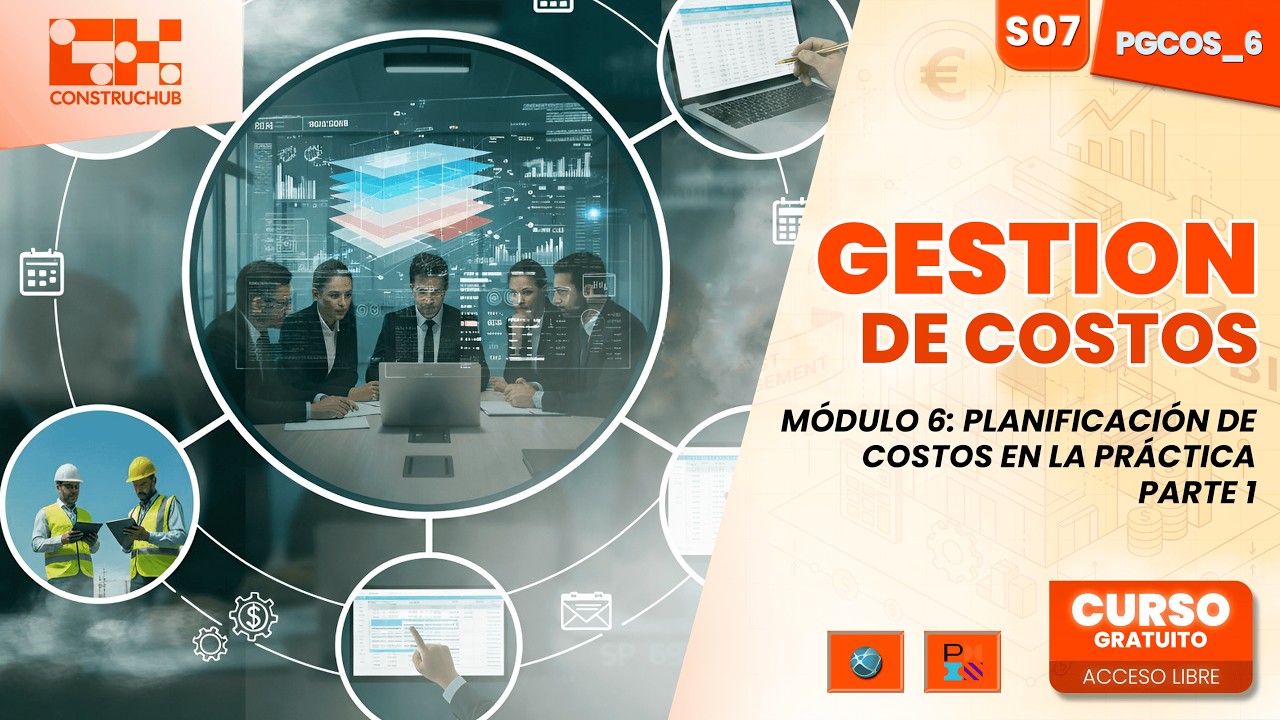 🏗️Ponencia | Gestión de Costos | Módulo 6: Planificación de Costos en la Práctica – Parte 1 | Costos