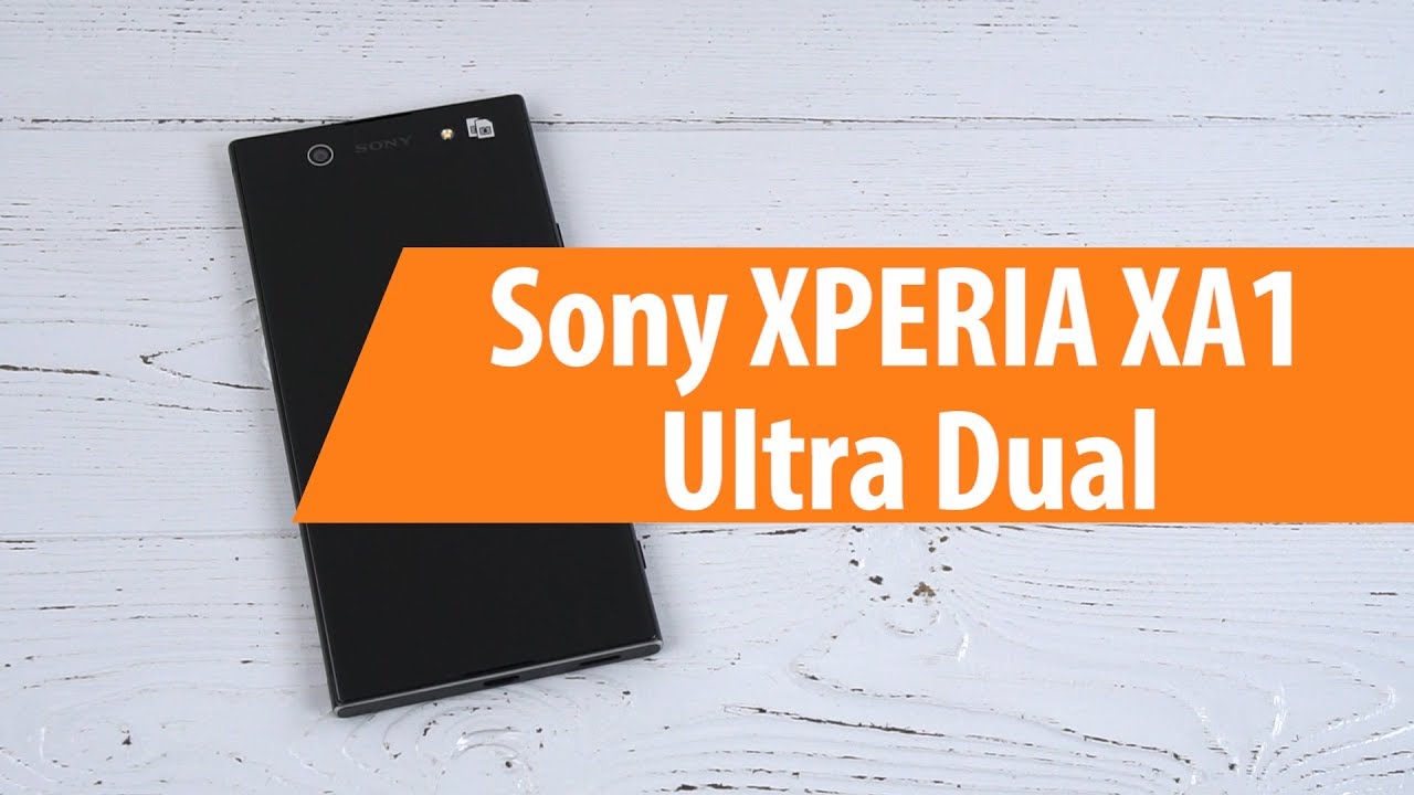 Распаковка Sony XPERIA XA1 Ultra Dual / Unboxing Sony XPERIA XA1 Ultra Dual