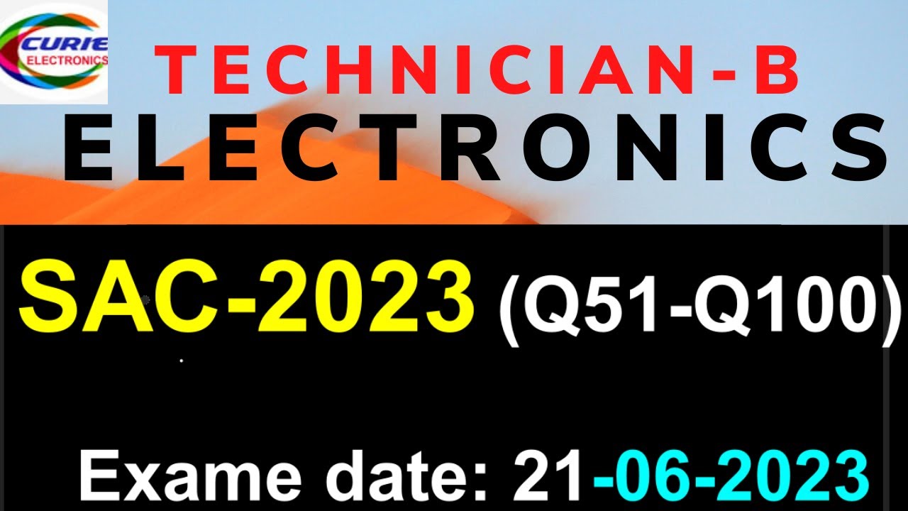 SAC TECHNICIAN B ELECTRONICS 2023 PART 2