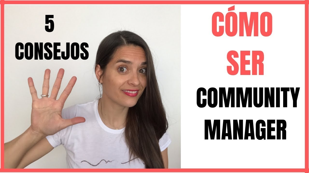 CÓMO SER COMMUNITY MANAGER ✅ 5 TIPS