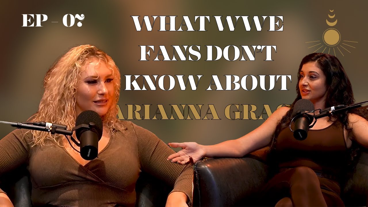 Raw & Real: Arianna Grace's Inspiring Rise - Ep.07