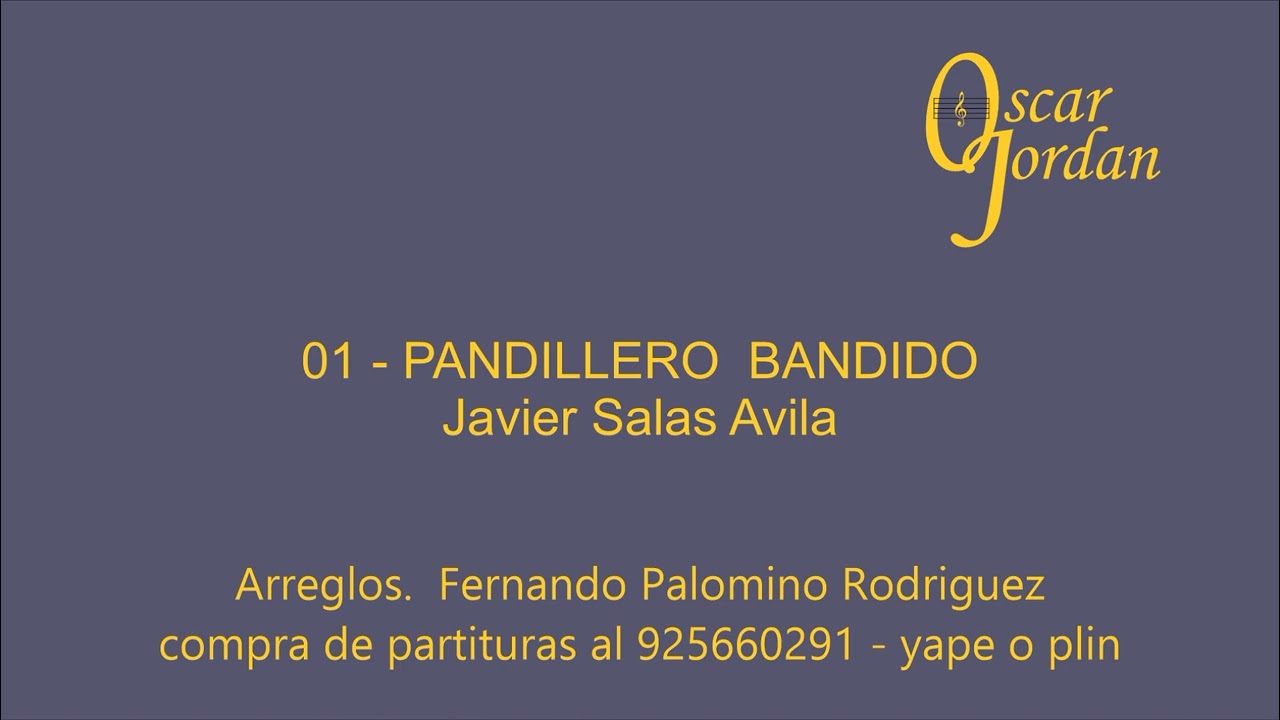 01 - PANDILLERO BANDIDO - Javier Salas Avila - venta de partituras al 925660291 yape o plin