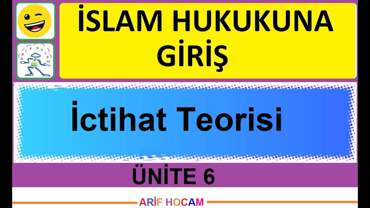 DHBT MBSTS ÖABT DKAB ISLAM HUKUKUNA GIRIS - UNITE 6 -  ICTIHAT TEORISI